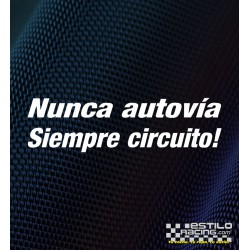 Pegatina Nunca autovia siempre circuito