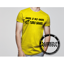 Camiseta Ande o no ande turbo grande