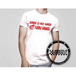 Camiseta Ande o no ande turbo grande