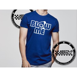 Camiseta Blow me