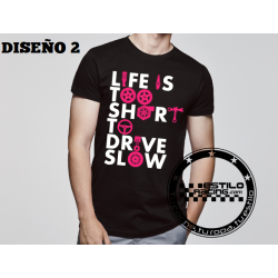 Camiseta Life is too short