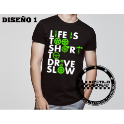 Camiseta Life is too short