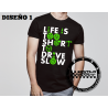 Camiseta Life is too short