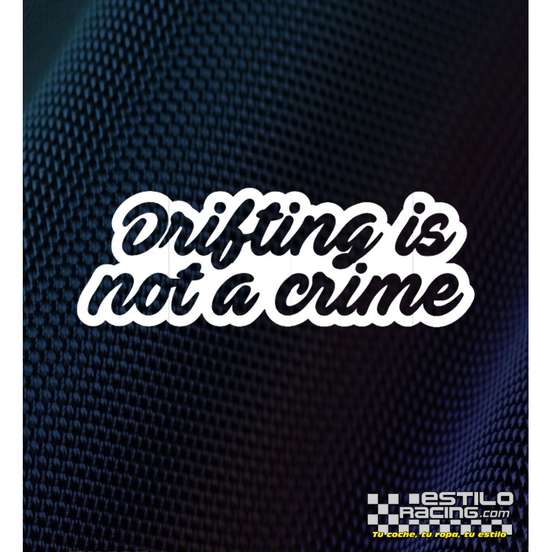 Pegatina Drifting is not a crime