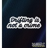 Pegatina Drifting is not a crime